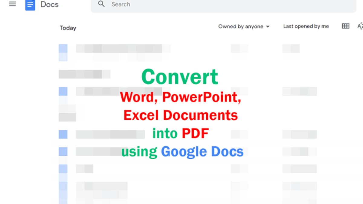 Easily Convert Word, PowerPoint, Excel Documents into PDF Using Google Docs Easily Convert Word, PowerPoint, Excel Documents into PDF Using Google Docs
